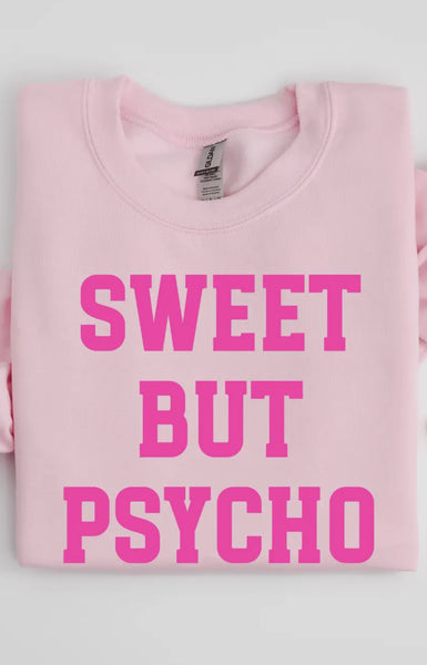 Sweet But Psycho Sweatshirt